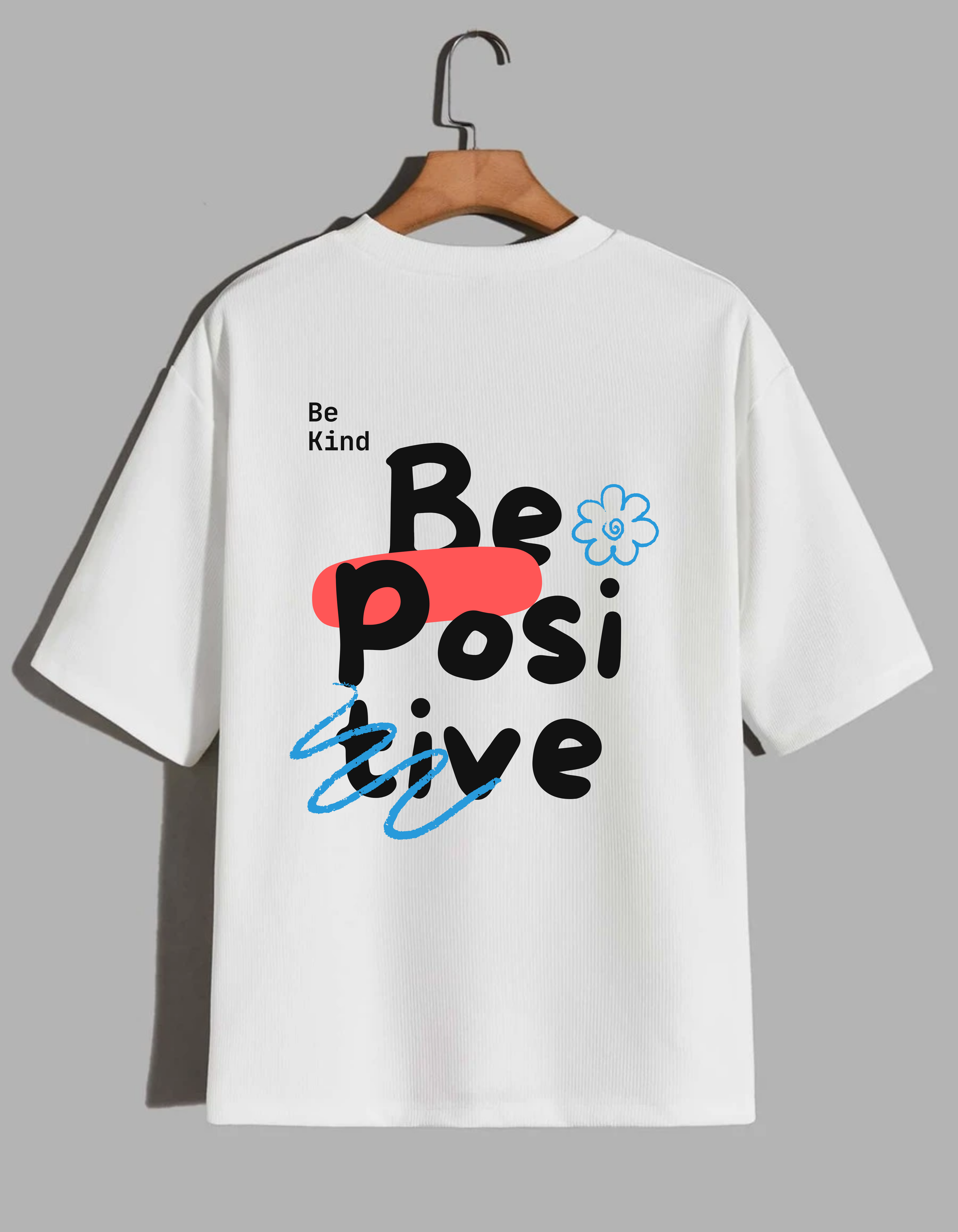 Be Kind, Be Positive Graphic T-Shirt – Uplifting Streetwear Tee 🌸✨